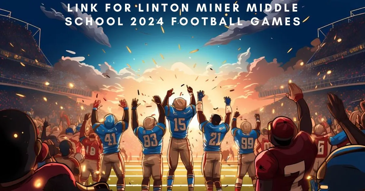 link for linton miner middle school 2024 football games