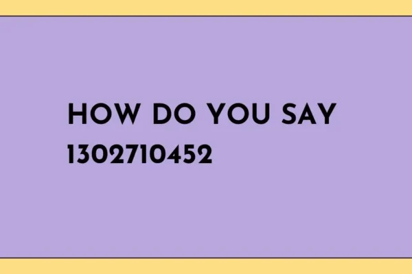 how do you say 1302710452